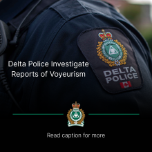 Delta Police Investigate Voyeurism News Release | July 13th, 2026