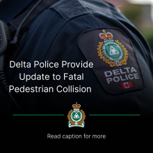 Delta Police Provide Update to Fatal Pedestrian Collision 